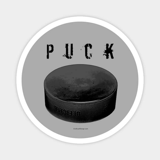 PUCK - funny hockey lover Magnet by eBrushDesign